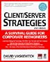 Client Server Strategies: A Survival Guide for Corporate Reengineers