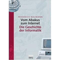 Vom Abakus zum Internet . Eine Geschichte der Informatik.