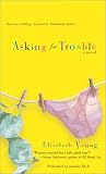 Asking for Trouble: A Novel
