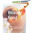Beauty Food: Achieve Radiance with Simple, Flavorful Foods (Powerfood Series) (Powerfood)
