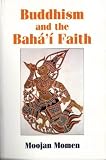 Cover of Buddhism and the Baha'i Faith by Moojan Momen 0853983844