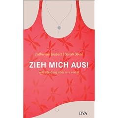 Zieh mich aus! Was Kleidung über uns verrät (Broschiert)