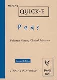  : Martin's Quick-E: Peds, Clinical Nursing Reference (Quick-E)