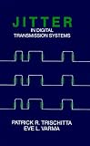 Jitter in Digital Transmission System (Artech House Telecommunication Library)