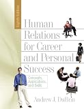 Human Relations for Career and Personal Success: Concepts, Applications, and Skills (8th Edition)