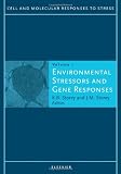 Environmental Stressors and Gene Responses: 1 (Cell & Molecular Responses to Stress)