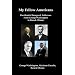 My Fellow Americans: Presidential Inaugural Addresses from George Washington to Barack Obama