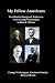 My Fellow Americans: Presidential Inaugural Addresses from George Washington to Barack Obama