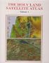 The Holy Land Satellite Atlas, Volume 1