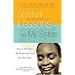 Spiritual Lessons For My Sisters: How to Get Over the Drama and Live Your Best Life!