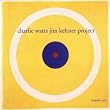 Charlie Watts & Jim Keltner Project - Limited Edition