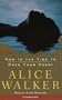 Now Is the Time to Open Your Heart: A Novel