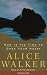 Now Is the Time to Open Your Heart: A Novel (Walker, Alice)