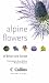 Alpine Flowers of Britain and Europe (Collins Pocket Guide)