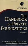  : The Handbook on Private Foundations, Third Edition