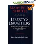 Click here to buy Liberty's Daughters: The Revolutionary Experience of American Women, 1750-1800 by Mary Beth Norton.