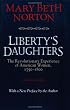 Liberty's Daughters: The Revolutionary Experience of American Women, 1750-1800