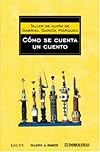 Como Se Cuenta Un Cuento / How to Tell a Story