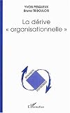 La d�rive organisationnelle