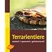 Terrarientiere: Exotisch - spannend - geheimnisvoll