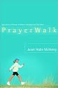 PrayerWalk: Becoming a Woman of Prayer, Strength, and Discipline