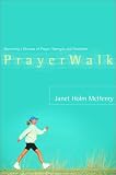 PrayerWalk: Becoming a Woman of Prayer, Strength, and Discipline