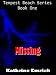 Tempest Beach Series Book One - Missing Tempest Beach Series Book One - Missing