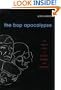 The Bop Apocalypse: The Religious Visions of Kerouac, Ginsberg, and Burroughs