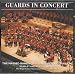 Guards in Concert  from Bandleader