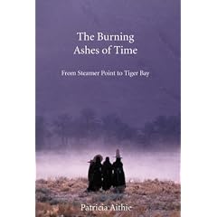 The Burning Ashes of Time: From Steamer Point to Tiger Bay on the Trail of the Seafaring Arabs