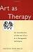 Art as Therapy: An Introduction to the Use of Art as a Therapeutic Technique (Social Science Paperbacks)