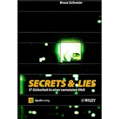 Secrets and Lies: IT - Sicherheit in Einer Vernetzten Welt
