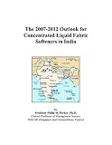 The 2007-2012 Outlook for Concentrated Liquid Fabric Softeners in India