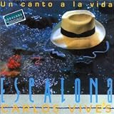 Escalona un Canto a La Vida