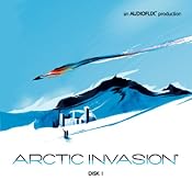 Arctic Invasion: Vol. 1 (Dramatized) | [AudioFlix]