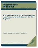 Erythema multiforme due to herpes simplex virus: Recurring target lesions are the clue to diagnosis (Postgraduate Medicine)