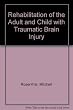 rehabilitation of The Child With Traumatic Brain Injury