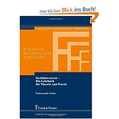 Fach�bersetzen -  Ein Lehrbuch f�r Theorie und Praxis