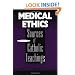 Medical Ethics: Sources of Catholic Teaching