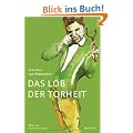 Das Lob der Torheit: Illustrierte Prachtausgabe im gestalteten Schuber - Bilder von Cornelia Schleime
