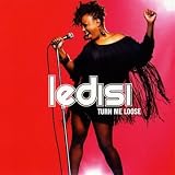 Turn Me Loose/Ledisi