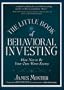 The Little Book of Behavioral Investing: How not to be your own worst enemy