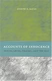 Accounts of Innocence: Sexual Abuse, Trauma, and the Self