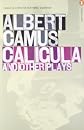 Caligula and 3 Other Plays