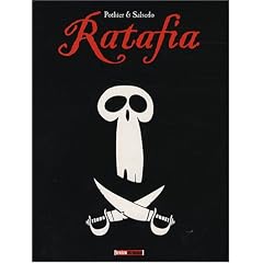 Ratafia : Coffret en 4 volumes : Tome 1, Mon nom est Capitaine ; Tome 2, Un Z�le imb�cile ; Tome 3, L'Impossibilit� d'une �le ; Tome 4, Dans des coinstots bizarres