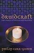 Druidcraft: The Magic of Wicca and Druidry