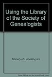 Using the library of the Society of Genealogists