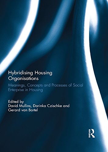 Hybridising Housing Organisations: Meanings, Concepts and Processes of Social Enterprise in Housing