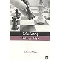 Calculating Political Risk (The Earthscan Risk in Society Series) (Paperback)
