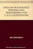 English in evidence : reading and responding for GCSE coursework